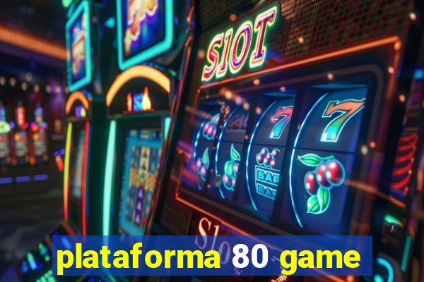 plataforma 80 game